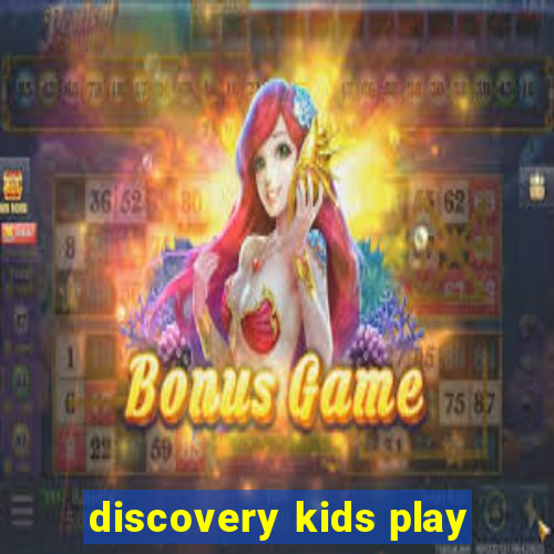 discovery kids play